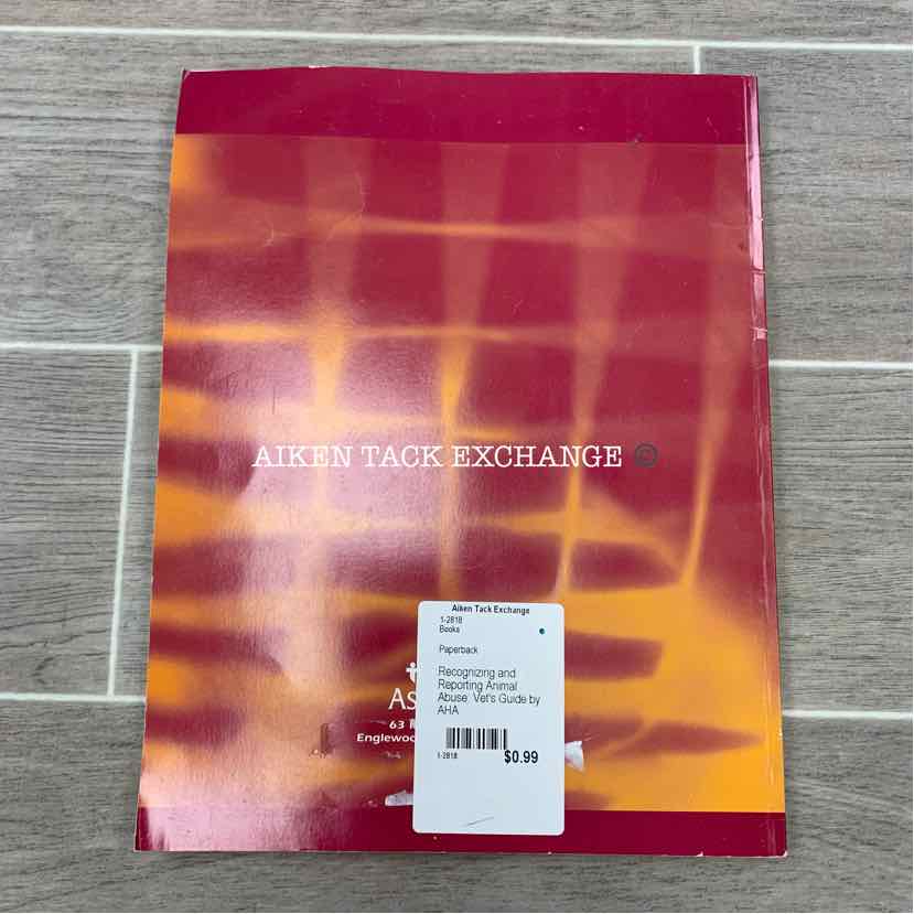 Recognizing and Reporting Animal Abuse: Vet's Guide by AHA