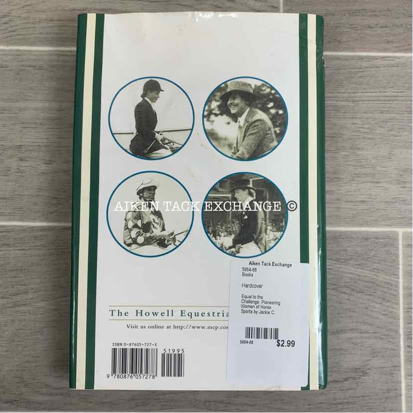Equal to the Challenge: Pioneering Women of Horse Sports by Jackie C. Burke