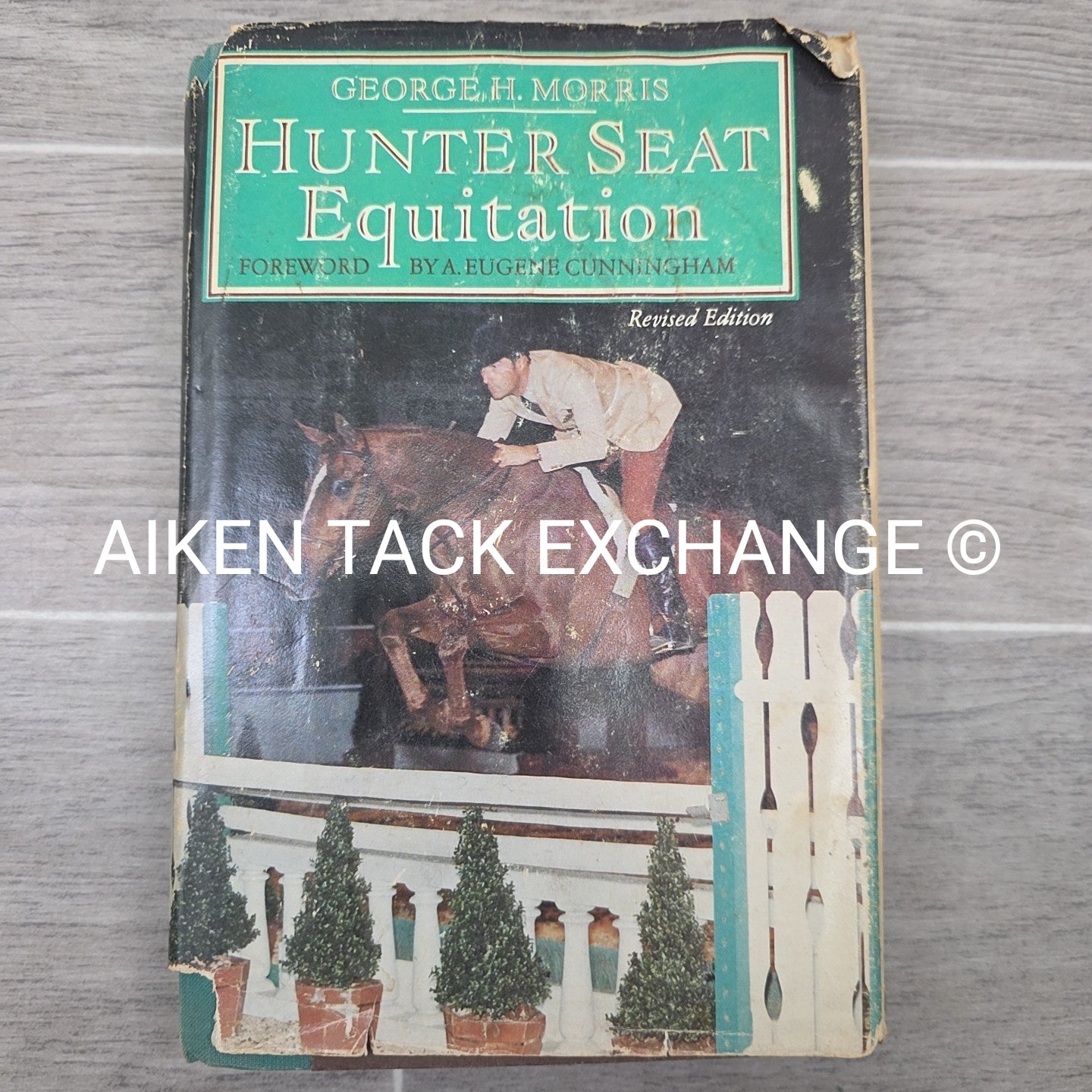 Hunter Seat Equitation by George H. Morris