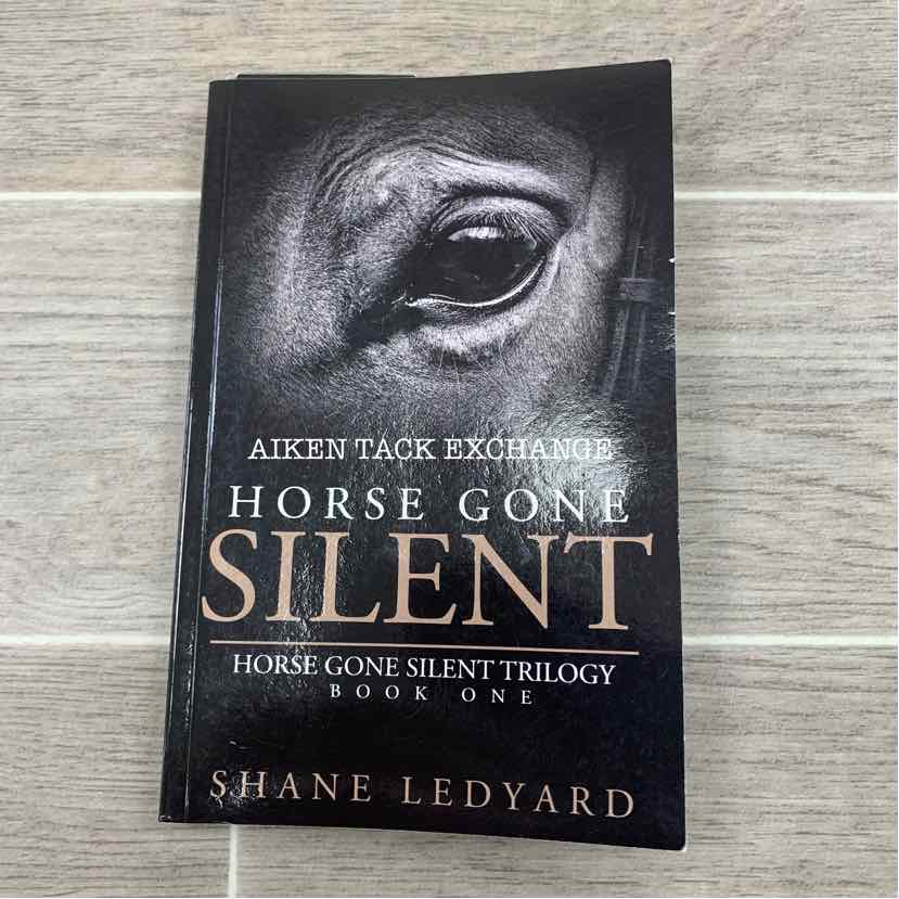 Horse Gone Silent: Book One by Shane Ledyard