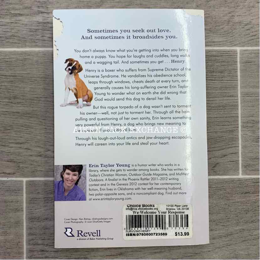 Surviving Henry, Adventures in Loving a Canine Catastrophe by Erin Taylor Young