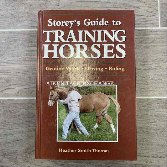Storey's Guide to Training Horses by Heather Smith Thomas