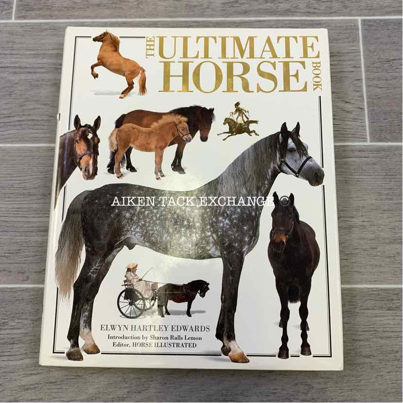 The Ultimate Horse Book by Elwyn Hartley Edwards