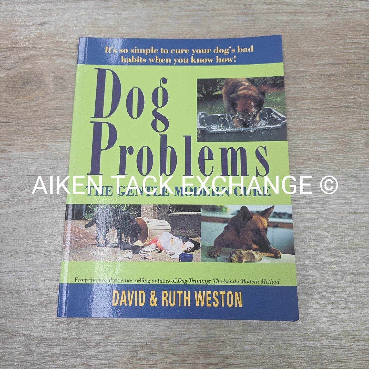 Dog Problems: The Gentle Modern Cure by David & Ruth Weston
