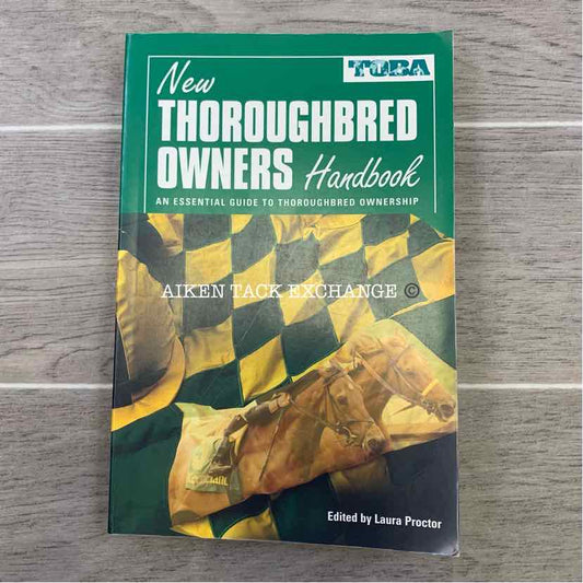 New Thoroughbred Owners Handbook by Laura Proctor