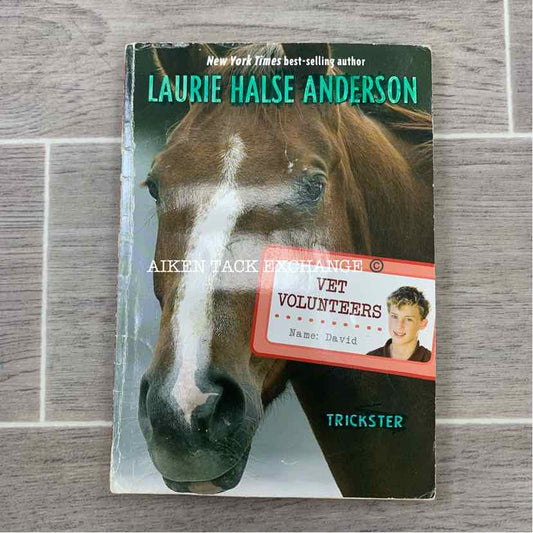 Trickster Vet Volunteers by Laurie Halse Anderson