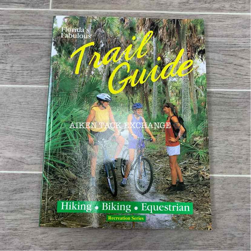 Florida's Fabulous Trail Guide: Hiking, Biking, Equestrian