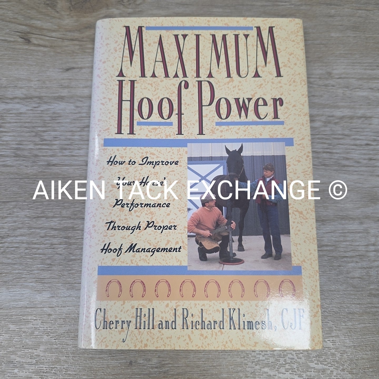 Maximum Hoof Power by Cherry Hill & Richard Klimesh, CJF