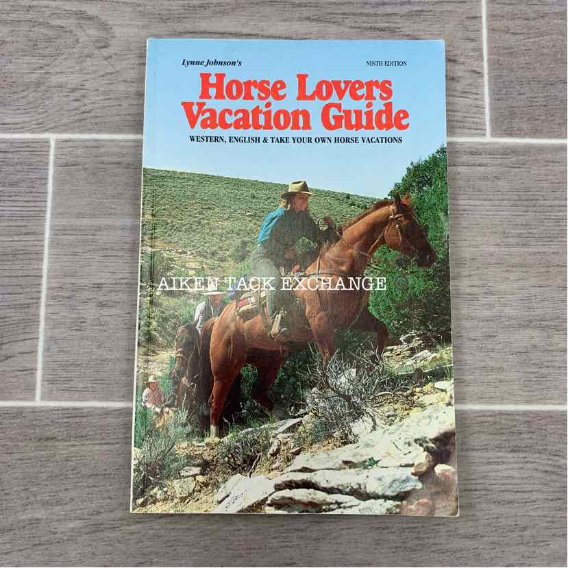 Horse Lover's Vacation Guide by Lynne Johnson