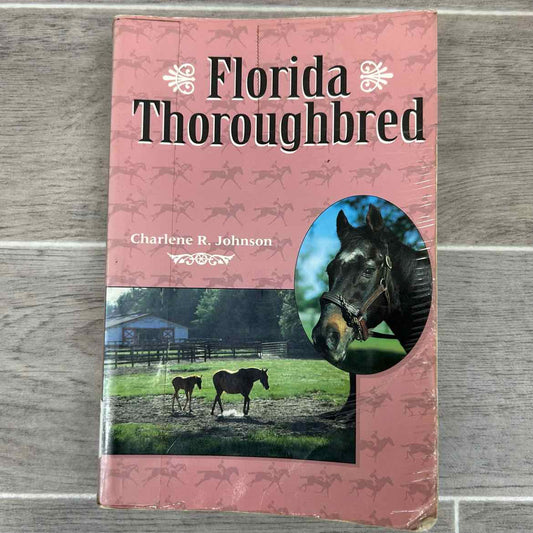 Florida Thoroughbred by Charlene R. Johnson