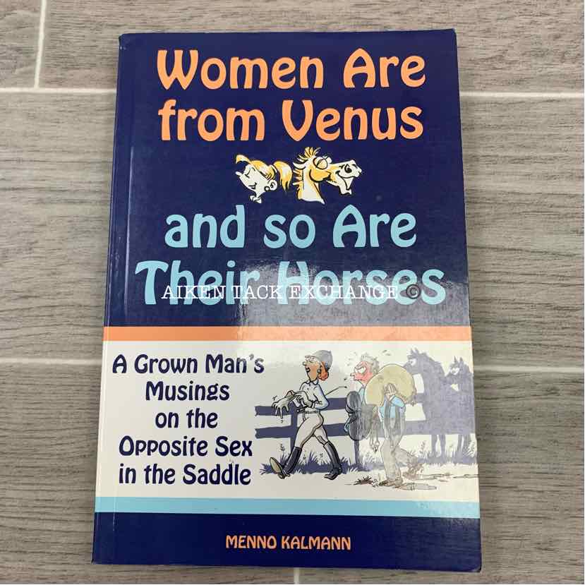 Women are from Venus and So Are Their Horses by Menno Kalmann