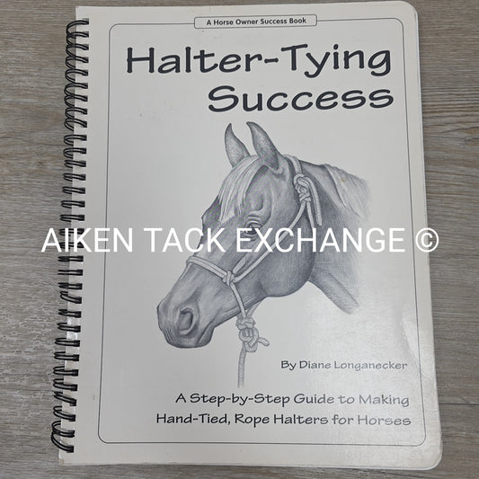 Halter Tying Success by Diane Longanecker