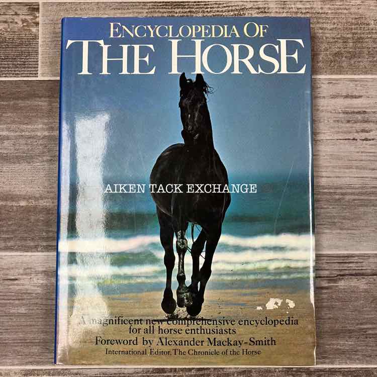 Encyclopedia of The Horse by Alexander Mackay-Smith