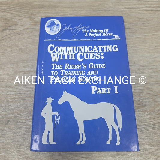 Communicating with Cues Part 1 by John Lyons