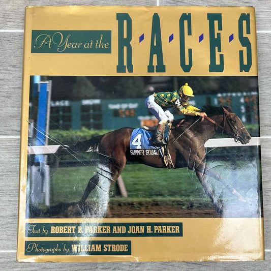 A Year at the Races by Robert B. Parker & John A Parker