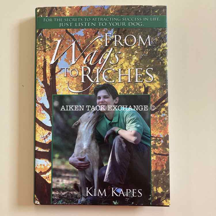 From Wags to Riches by Kim Kapes Hardcover Book