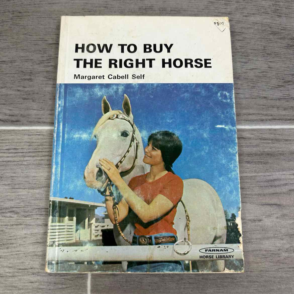 How to Buy the Right Horse by Margaret Cabell Self