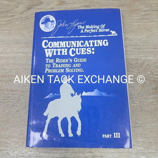 Communicating with Cues Part 3  by John Lyons