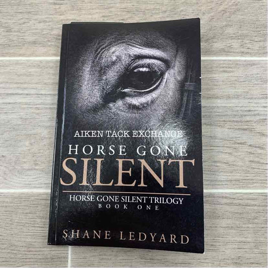 Horse Gone Silent: Book One by Shane Ledyard