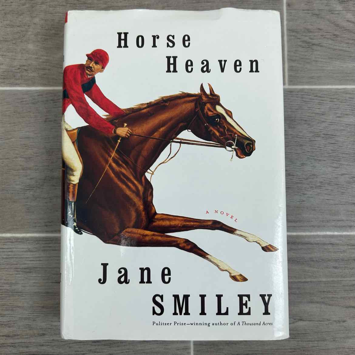 Horse Heaven: A Novel by Jane Smiley