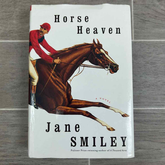 Horse Heaven: A Novel by Jane Smiley