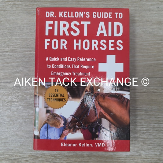 Dr. Kellon's Guide to First Aid for Horses