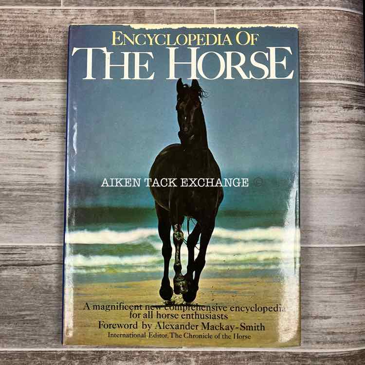 Encyclopedia of The Horse by Alexander Mackay-Smith