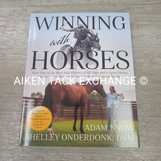 Winning With Horses by Adam Snow & Shelley Onderdonk DVM