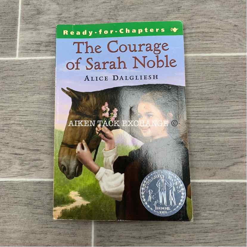 The Courage of Sarah Noble by Alice Dalgliesh