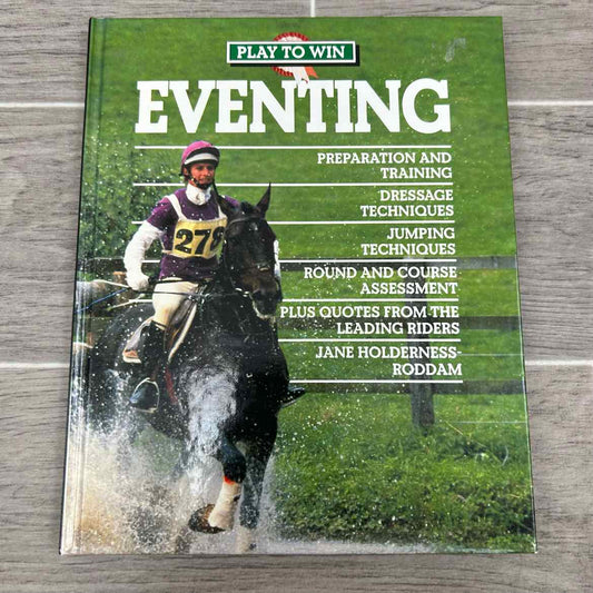 Play to Win Eventing by Jane Holderness-Roddam