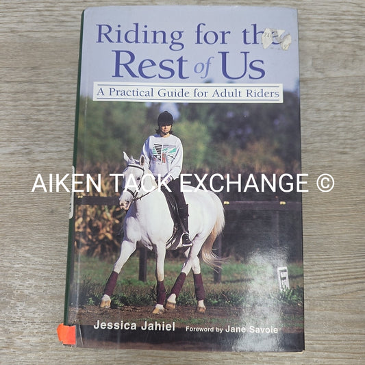 Riding for the Rest of Us by Jessica Jahiel