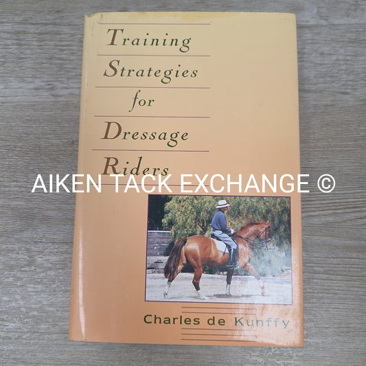 Training Strategies for Dressage Riders by Charles de Knuffy