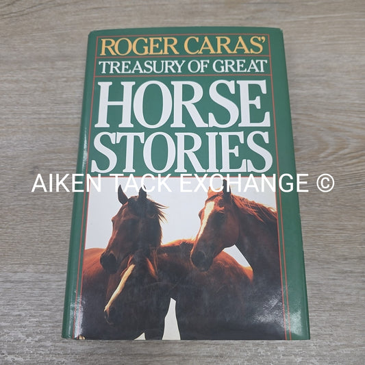 Treasury of Great Horse Stories by Roger Caras