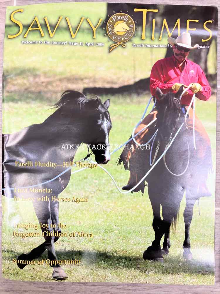 Parelli Savvy Times Magazines: January, April, July, & October 2006