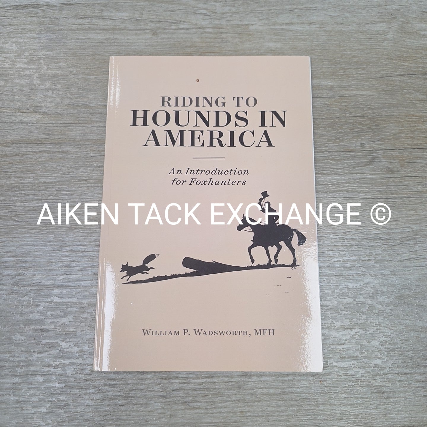 Riding To Hounds in America by William P Wadsworth