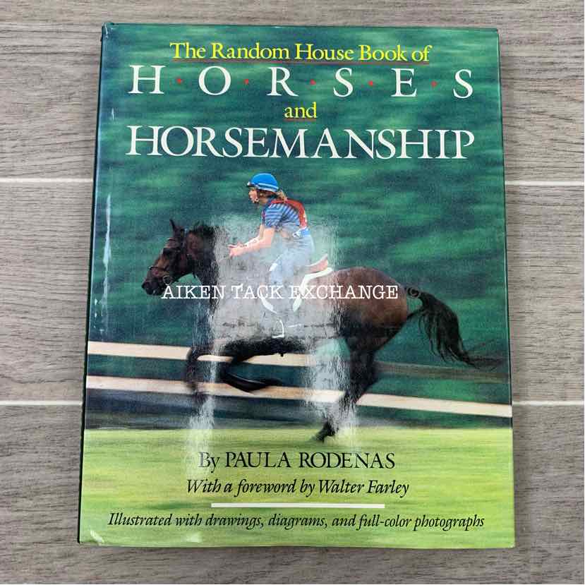 The Random House Book of Horses & Horsemanship by Paula Rodenas