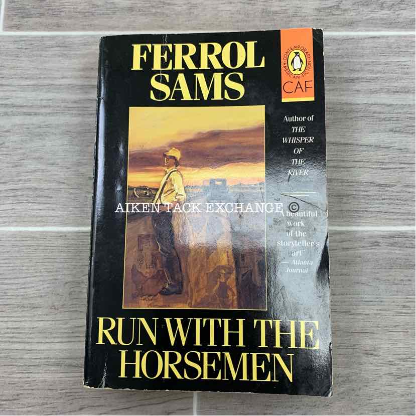 Run with the Horsemen by Ferrol Sams