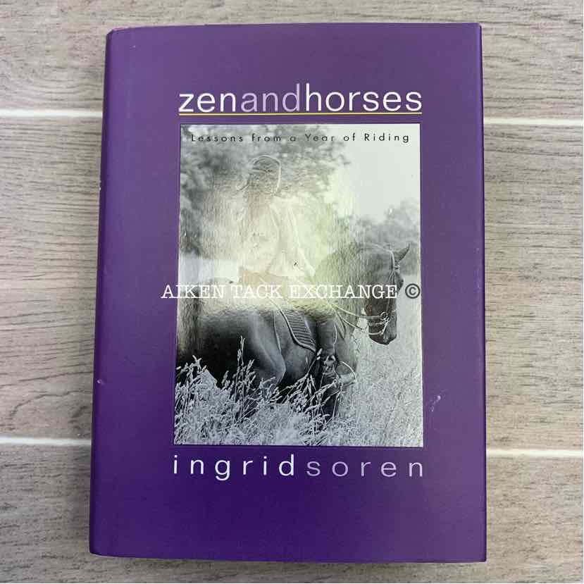 Zen and Horses by Ingrid Soren