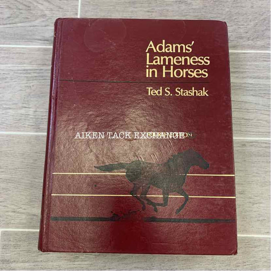Adams' Lameness in Horses by Ted S. Stashak, Fourth Edition