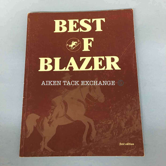 Best of Blazer First Edition:Books:Aiken Tack Exchange:The Aiken Tack Exchange