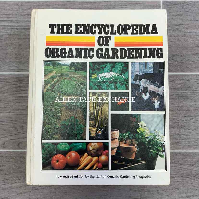 The Encyclopedia of Organic Gardening by the Staff of Organic Gardening