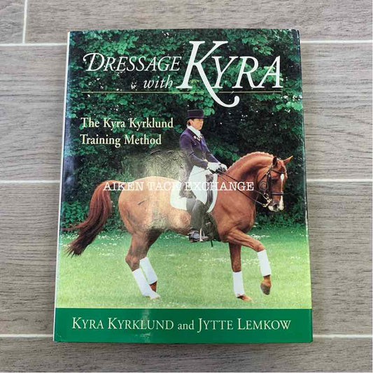 Dressage with Kyra by Kyra Kyrklund