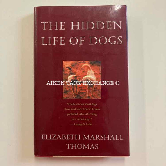 The Hidden Life of Dogs by Elizabeth Marshall Thomas