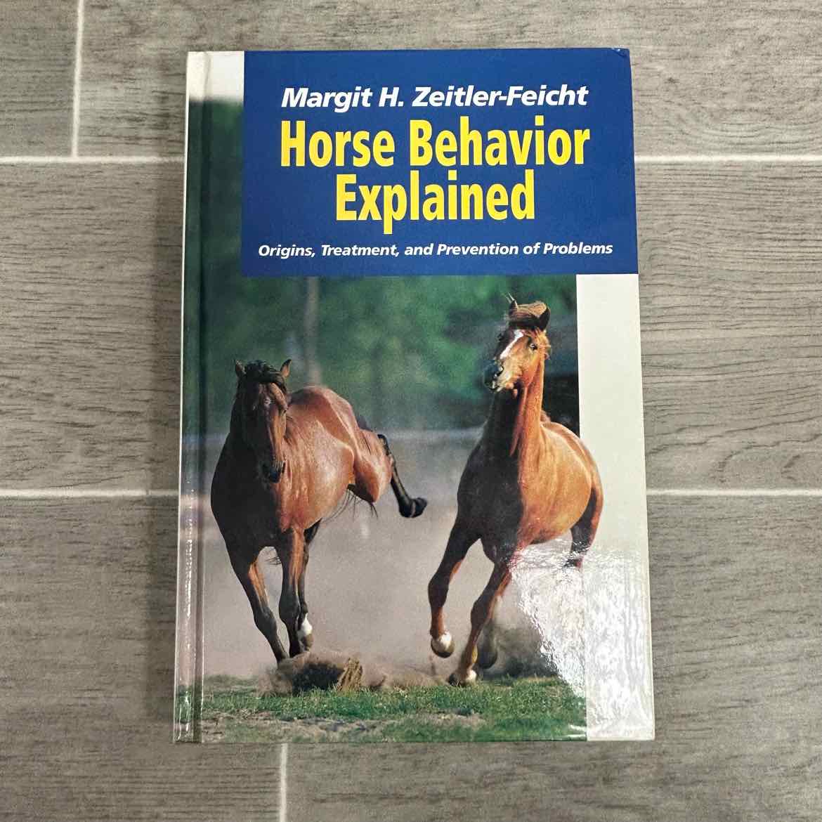 Horse Behavior Explained by Margit H. Zeitler-Feicht