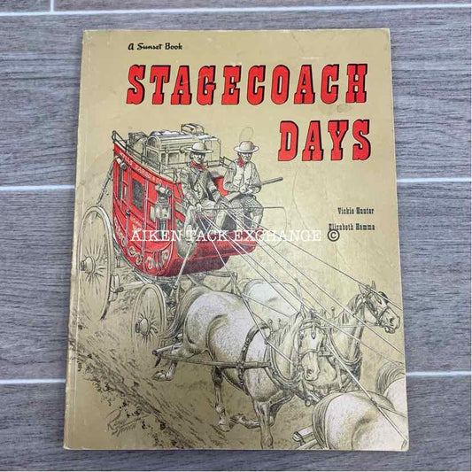 Stagecoach Days by Vickie Hunter