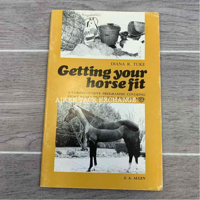 Getting Your Horse Fit by Diana Tuke