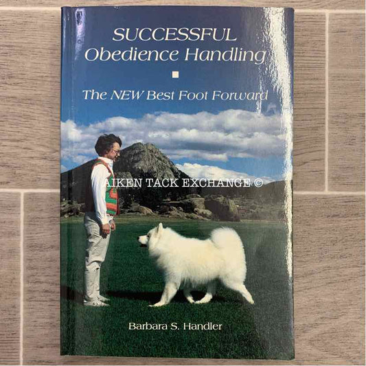 Successful Obedience Handling by Barbara S. Handler