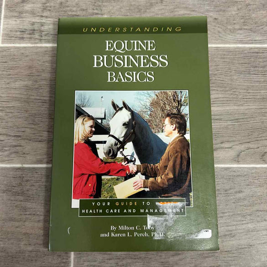 Equine Business Basics by Milton C. Toby and Karen L. Perch, Ph.D.