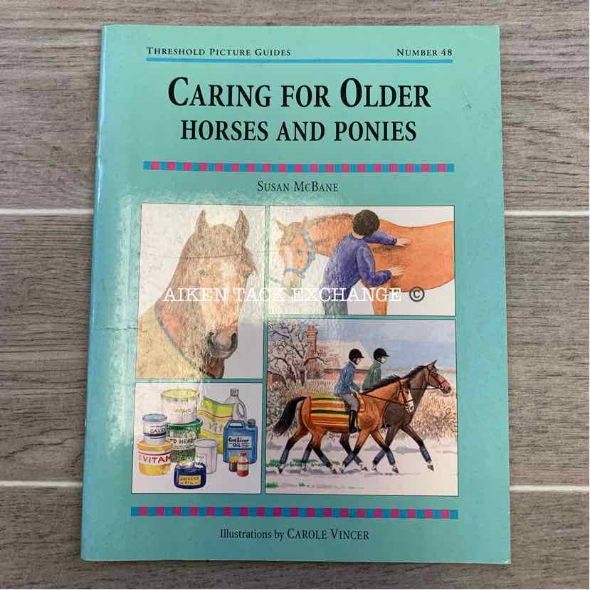Caring For Older Horses & Ponies by Susan McBane